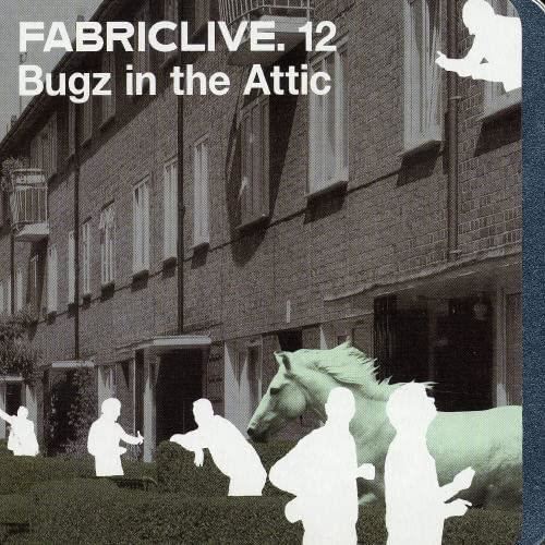 Various - Fabriclive 12 - Bugz in the Attic