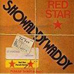 Showaddywaddy - Red star