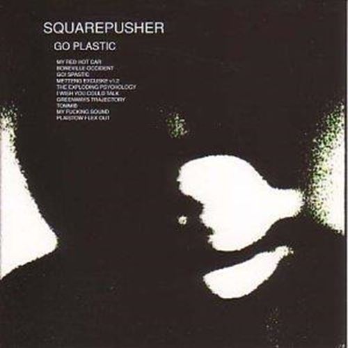 Squarepusher - Go plastic