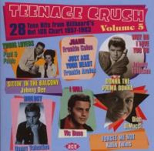 Various - Teenage Crush Vol 5