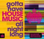 Various - Gotta Have House Music All Night Long