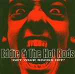 Eddie & The Hotrods - Get your rocks off