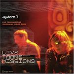 System 7 - Live Transmission