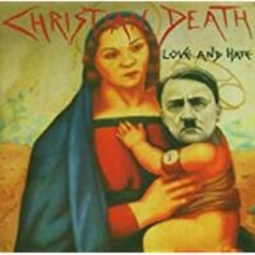Christian Death - Love And Hate