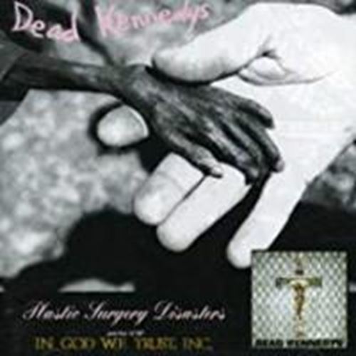 Dead Kennedys - Plastic surgery/In God we trust