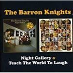 Barron Knights - Night Gallery/Teach The World To La
