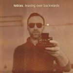 Tobias - Leaning Over Backwards