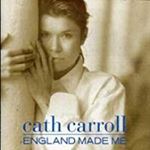 Cath Carroll - England made me