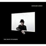 Leonard Cohen - You Want It Darker