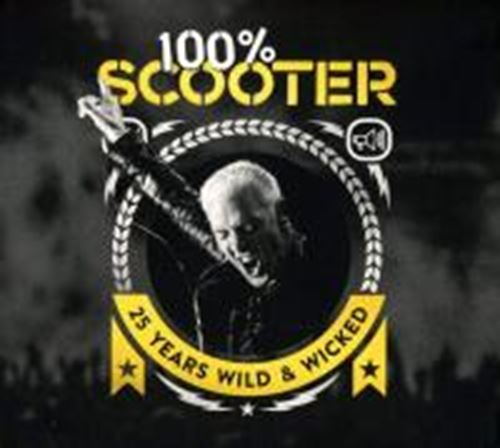 Scooter - 100% Scooter 25 Years Wild & Wicked