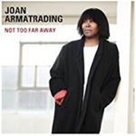 Joan Armatrading - Not Too Far Away