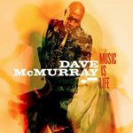 Dave Mcmurray - Music Is Life