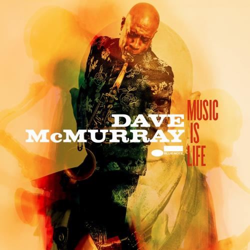 Dave Mcmurray - Music Is Life