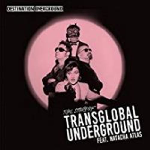 Transglobal Underground - Destination Overground: Story Of