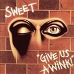 Sweet - Give Us A Wink: Extended