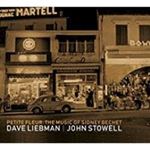 Dave Liebman/john Stowell - Petite Fleur: Music Of Sidney Beche