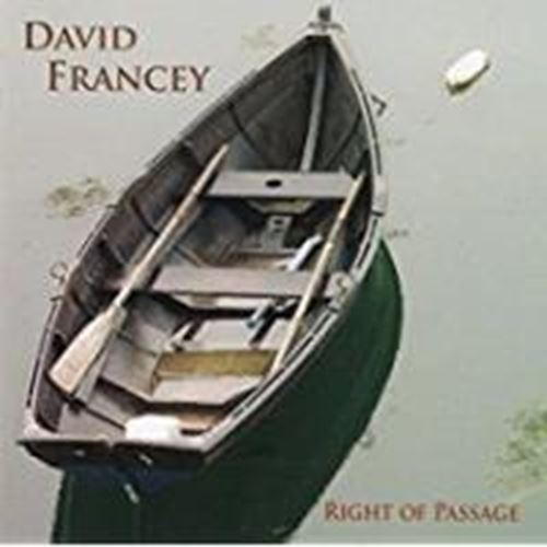 David Francey - Right Of Passage