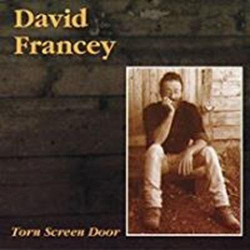 David Francey - Torn Screen Door