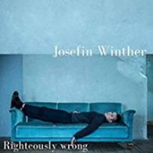 Josefin Winther - Righteously Wrong