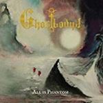 Ghostbound - All Is Phantom