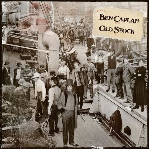 Ben Caplan - Old Stock