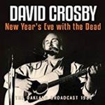 David Crosby - New Year's Eve With The Dead