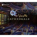 Vocame - Cathedrals: Vocal Music From The Ti
