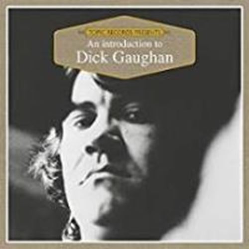 Dick Gaughan - An Introduction To