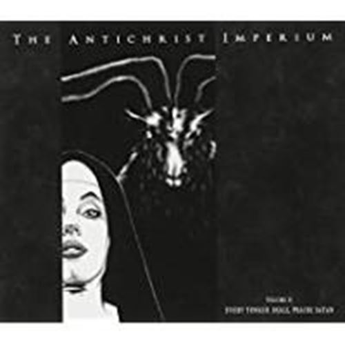 Antichrist Imperium - Volume Ii: Every Tongue Shall Prais