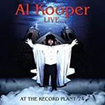 Al Kooper - Live: Record Plant '74