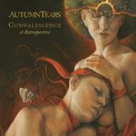 Autumn Tears - Convalescence: A Retrospective