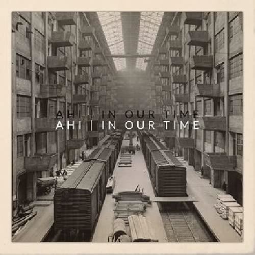 Ahi - In Our Time
