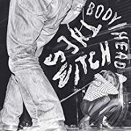Body/head - The Switch