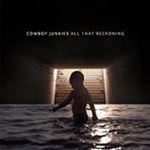 Cowboy Junkies - All That Reckoning