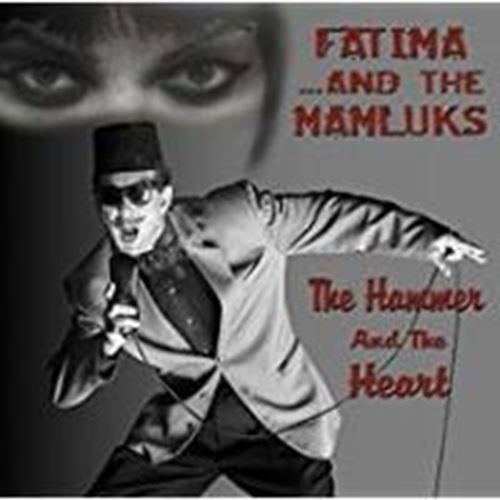 Fatima/mamluks - Hammer & The Heart