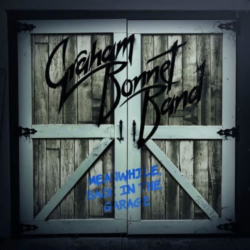 Graham Bonnet Band - Meanwhile, Back In The Garage