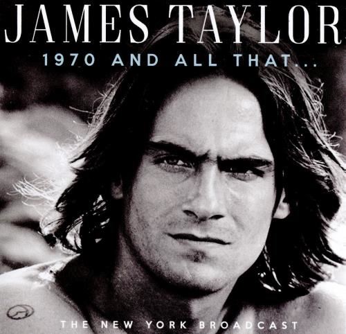 James Taylor - 1970 And All That