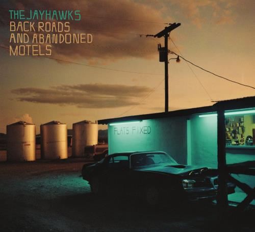 Jayhawks - Back Roads & Abandoned Motels