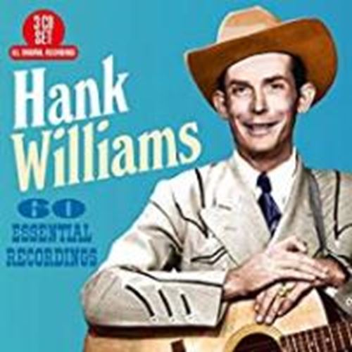 Hank Williams - 60 Essential Recordings