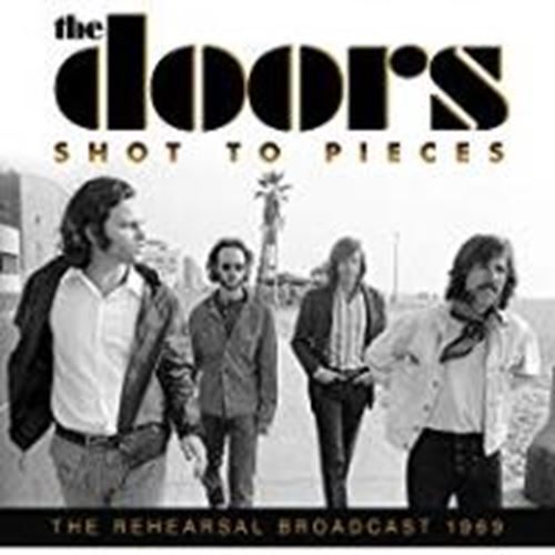 The Doors - Shot To Pieces
