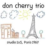 Don Cherry Trio - Studio 105, Paris '67