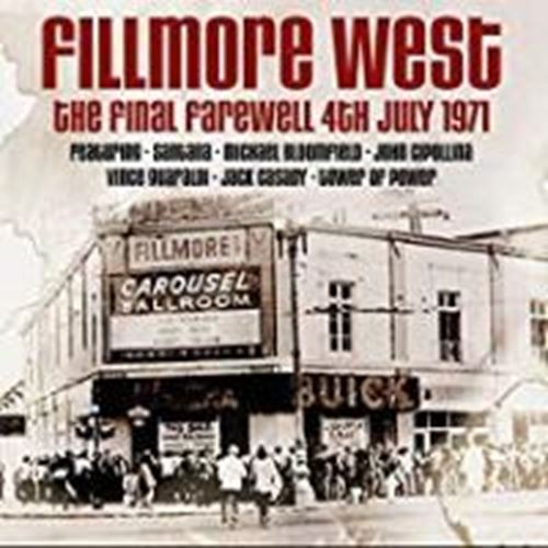 Various - Fillmore West Final Farewell 04/07/