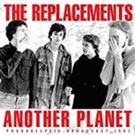 Replacements - Another Planet