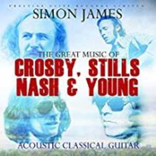 Simon James - Great Music: Crosby, Stills, Nash &