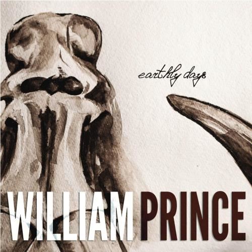 William Prince - Earthly Days