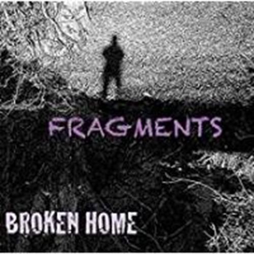 Broken Home - Fragments