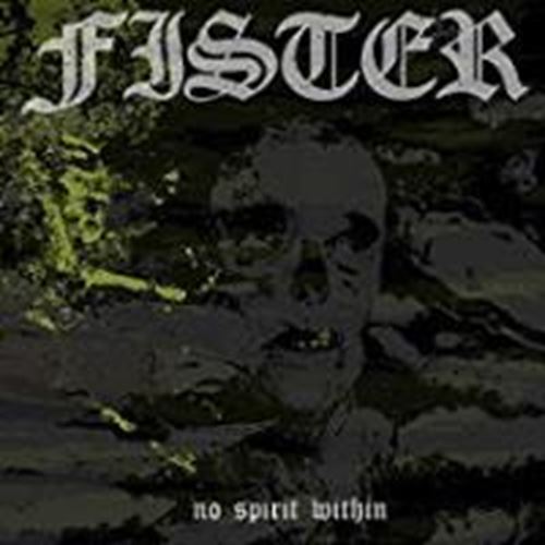 Fister - No Spirit Within