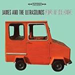 James & The Ultrasounds - None Of The Above
