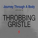 Throbbing Gristle - Journey Through A Body