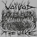 Voivod - The Wake: Deluxe
